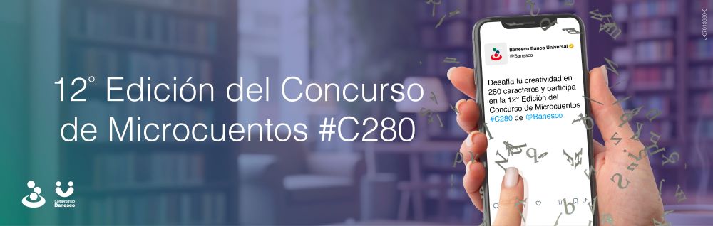 Banesco anuncia la 12° edición del Concurso de Microcuentos #C280