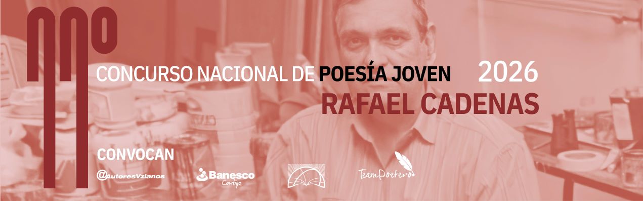 Nueva convocatoria: Inicia la 11° Edición del Concurso Nacional de Poesía Joven Rafael Cadenas
